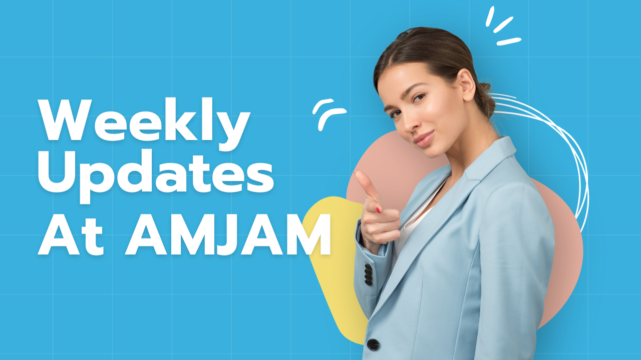 Weekly updates AMJAM